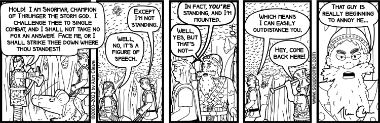 The champion's argument would be stronger if he were riding a horse. I'm not really convinced Snormar couldn't catch up with a giant rat. (Though, granted, the fact he's wearing full armor isn't likely to help.) Comic strip for October 4 2023.
