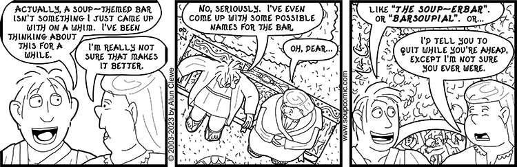 "The Subpar Soup Bar! No, wait, that one's... kind of an insult. Though it might be worth it for the sound." Comic strip for February 8 2024.
